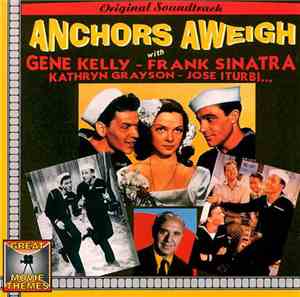 Gene Kelly - Frank Sinatra - Kathryn Grayson - Jose Iturbi - Anchors Aweigh ...