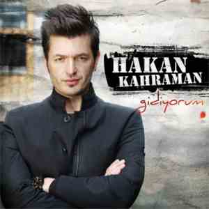 Hakan Kahraman - Gidiyorum