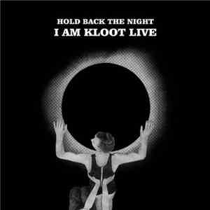 I Am Kloot - Hold Back The Night