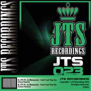 JTS Feat. In Measures - Can't Let You Go (Remixes)