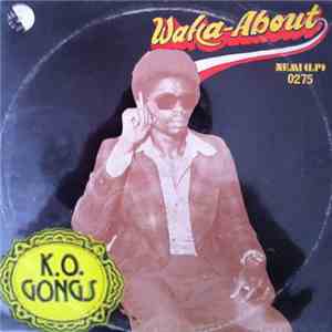 K.O. Gongs - Waka-About