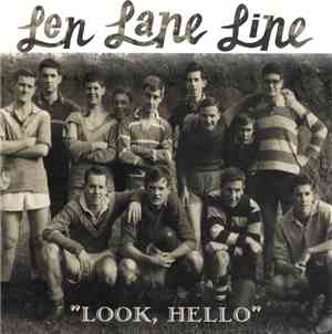 Len Lane Line - Look, Hello