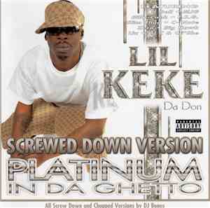 Lil' Keke - Platinum In Da Ghetto-Screwed Down Version