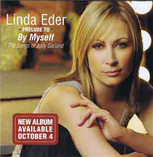 Linda Eder - Prelude To By Myself: The Songs Of Judy Garland