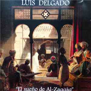 Luis Delgado - El Sueño De Al-Zaqqâq