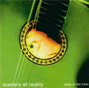 Masters Of Reality - Deep In The Hole