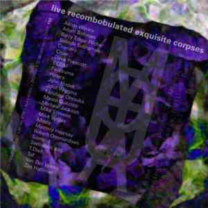 Masters Of The Ungentlemanly Art - Live Recombobulated Exquisite Corpses
