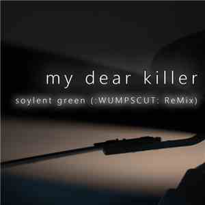 My Dear Killer  - Soylent Green