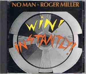 No Man Is Roger Miller  - Win! Instantly!