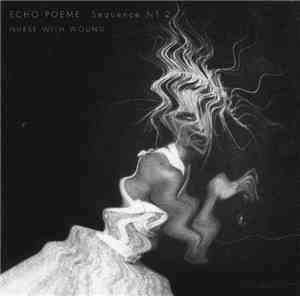 Nurse With Wound - Echo Poeme: Sequence N° 2