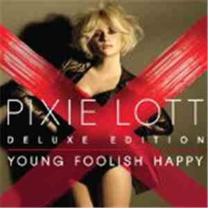 Pixie Lott - Young Foolish Happy