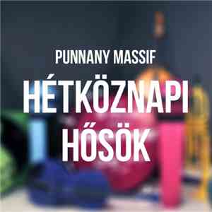 Punnany Massif - Hétköznapi hősök