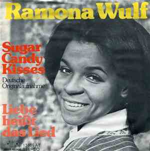 Ramona Wulf - Sugar Candy Kisses / Liebe Heißt Das Lied