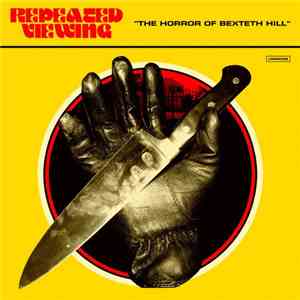 Repeated Viewing - The Horror Of Bexteth Hill