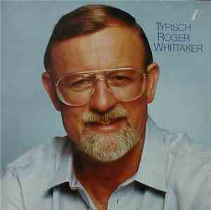 Roger Whittaker - Typisch Roger Whittaker