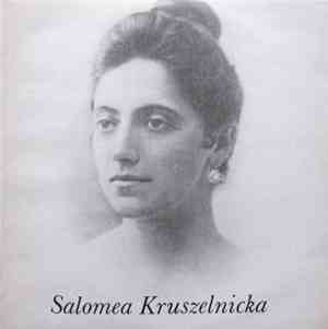 Salomea Kruszelnicka - Salomea Kruszelnicka
