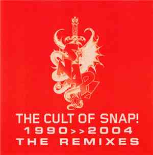 Snap! - The Cult Of Snap! - 1990 >> 2004