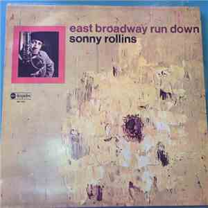 Sonny Rollins - East Broadway Run Down