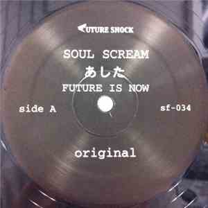 Soul Scream - あした Future Is Now