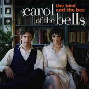 The Bird And The Bee - Carol Of The Bells