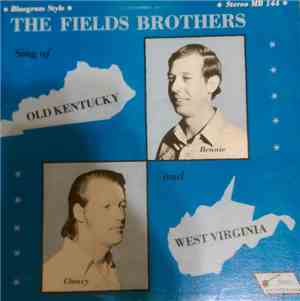 The Fields Brothers - Sing of Old Kentucky and West Virginia