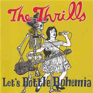 The Thrills - Let's Bottle Bohemia