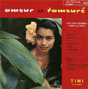 Timi Et Ses Tahitiens - Amour Et Tamouré