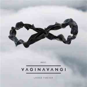 Vagina Vangi - Locked Forever