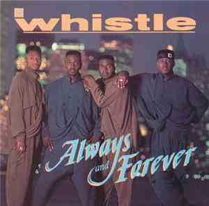 Whistle - Always & Forever