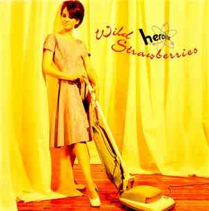 Wild Strawberries - Heroine