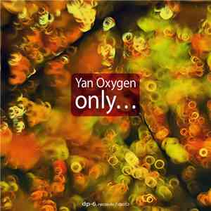 Yan Oxygen - Only...