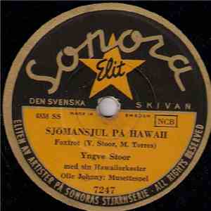 Yngve Stoor Med Sin Hawaiiorkester - Sjömansjul På Hawaii / Goodbye, Goodby ...