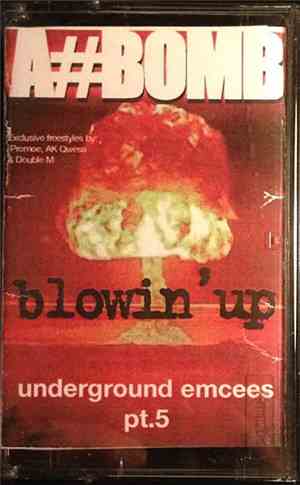 A#Bomb - Underground Emcees Pt.5: Blowin Up