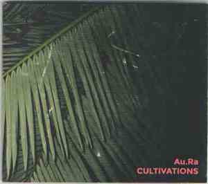 Au.Ra - Cultivations