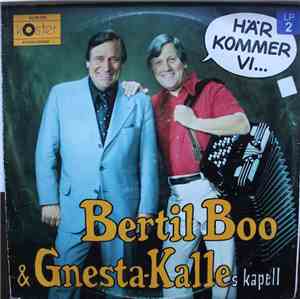 Bertil Boo & Gnesta-Kalles Kapell - Här Kommer Vi...