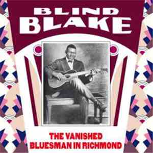 Blind Blake - The Vanished Bluesman In Richmond