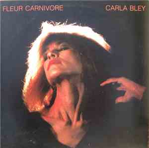 Carla Bley - Fleur Carnivore