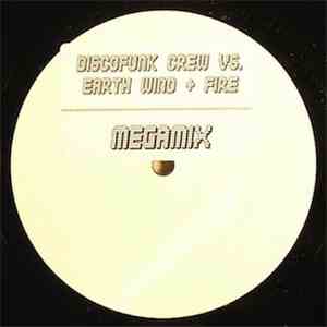Discofunk Crew Vs. Earth Wind + Fire - Megamix