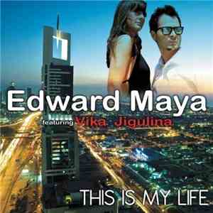 Edward Maya featuring Vika Jigulina - This Is My Life