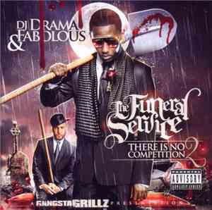 Fabolous - There Is No Competition 2 (The Funeral Service)