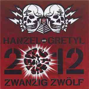 Hanzel Und Gretyl - 2012: Zwanzig Zwölf