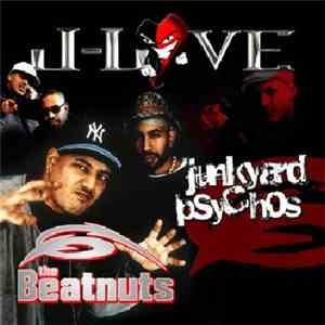 J-Love Presents The Beatnuts - Junkyard Psychos