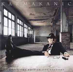 Karmakanic - Who's The Boss In The Factory?