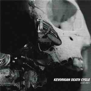 Kevorkian Death Cycle - God Am I