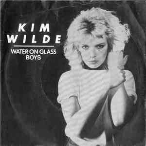 Kim Wilde - Water On Glass / Boys