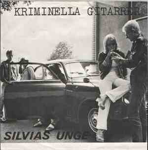 Kriminella Gitarrer - Silvias Unge / Hitlers Barn
