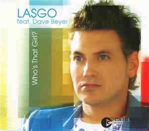 Lasgo Feat. Dave Beyer - Who's That Girl?