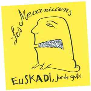 Les Mecaniciens - Euskadi, Jende Gutxi