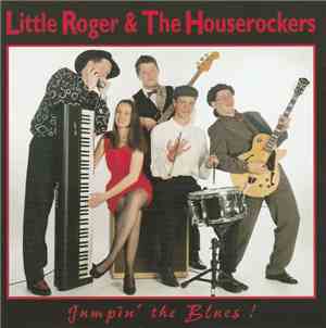 Little Roger & The Houserockers - Jumpin' The Blues