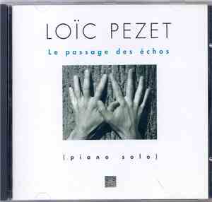 Loïc Pezet - Le Passage Des Échos (Piano Solo)